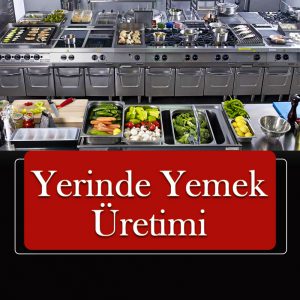 yerinde-yemek-uretimi